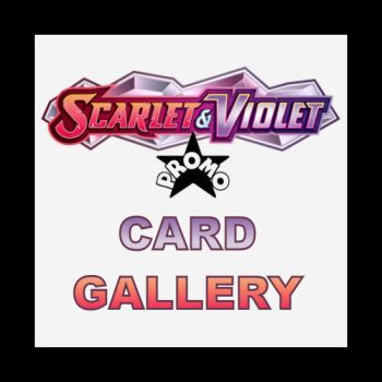 Scarlet and Violet Promos Card Gallery