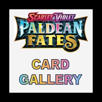 Paldean Fates Card Gallery