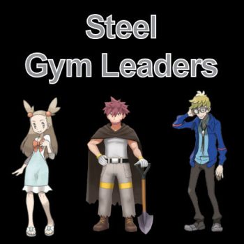 Steel Gym Leaders