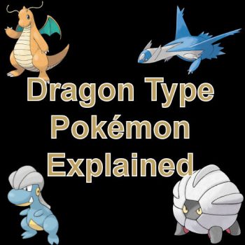 Dragon Type Pokémon Explained
