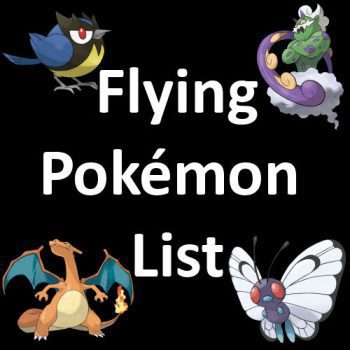 Complete Flying Pokémon List